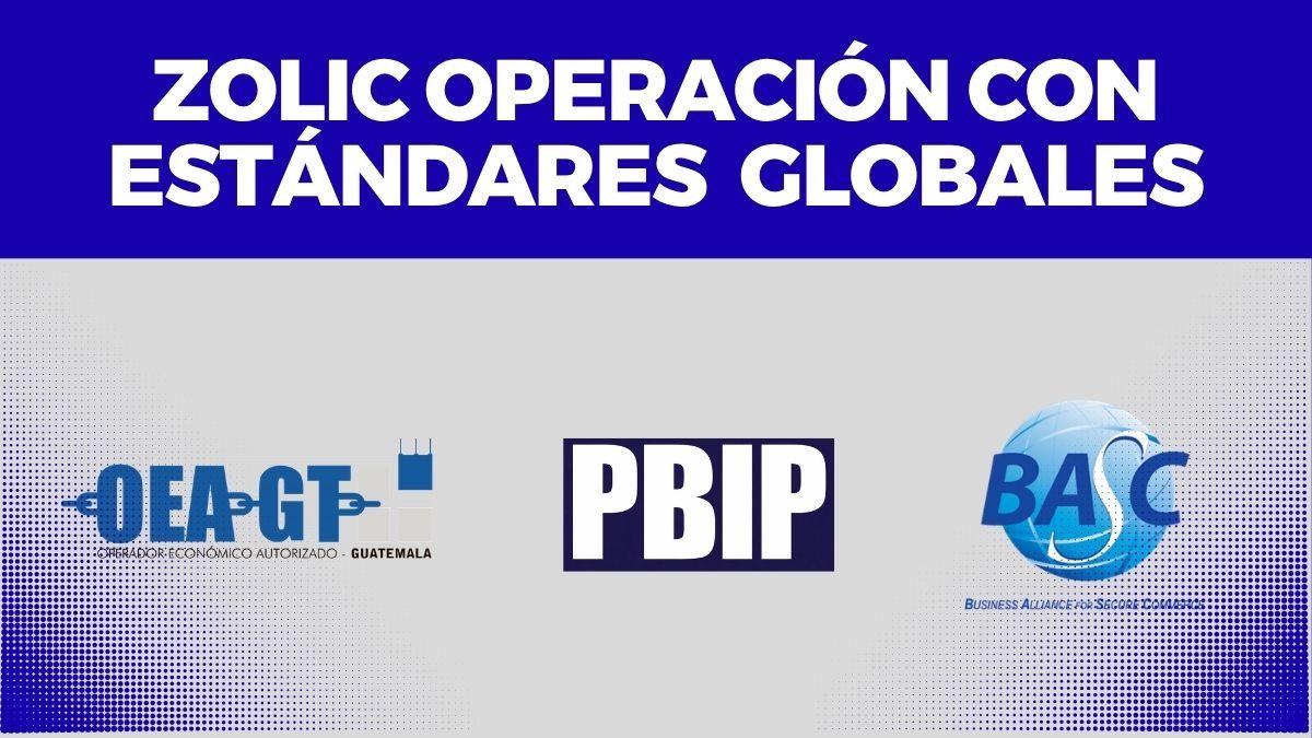 ZOLIC: OPERACIÓN SEGURA, EFICIENTE Y ALINEADA A ESTÁNDARES INTERNACIONALES